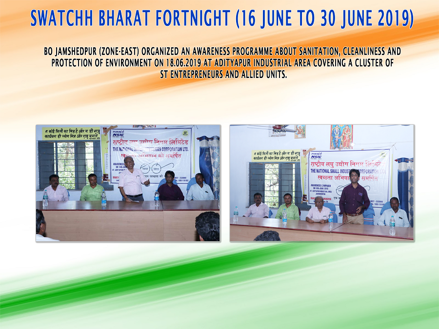 BO Jamshedpur (ZONE-East) organized an awareness programme about  sanitation, cleanliness and protection of environment on 18.06.2019 at Adityapur Industrial Area covering a cluster of ST entrepreneurs and allied units.