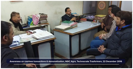 Shri Ajit Parashar DM/BD NSIC encouraged and educate workers and staff members of RMA unit of M/s Technocrate Trasformers, Sikandra, Agra on 22.12.2016. He also helped to conveyed them the procedure and mode of cashless transaction/ online banking to the staff.