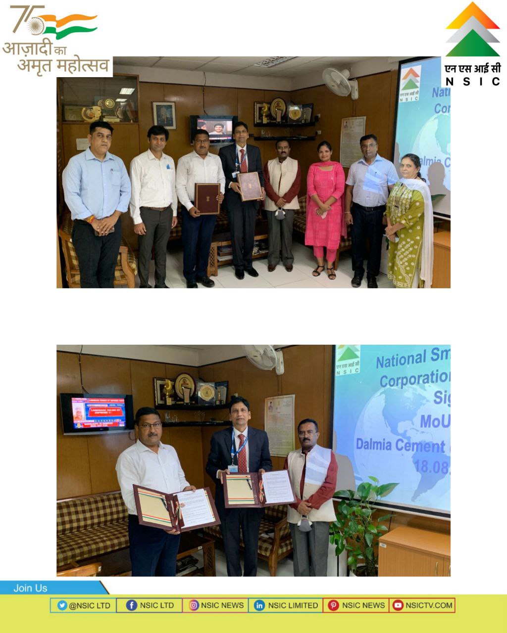 NSIC signs MOU with Dalmia Cement (Bharat) Limited on 18.08.2021 for supply of Blended and Composite Cement across India to MSMEs. The MoU will help MSMEs in getting quality cement material at competitive prices. In the presence of Shri P. Udayakumar, Director (P&M), NSIC the MoU was signed by Dr. Avinash  Choudhary, General Manager (RMD), NSIC and Shri Abinash Mishra, Deputy Executive Director, Dalmia Cement. Also present on the occasion were Sh. Pardeep Kumar, Chief Manager, NSIC, Sh. Vikas Sharma, Manager, NSIC, Smt. Usha Sharda, Manager,NSIC , Smt. Sonia Rathi, Deputy Manager, NSIC and Sh. Sidharth Bhat, Specification Head, Dalmia Cement.