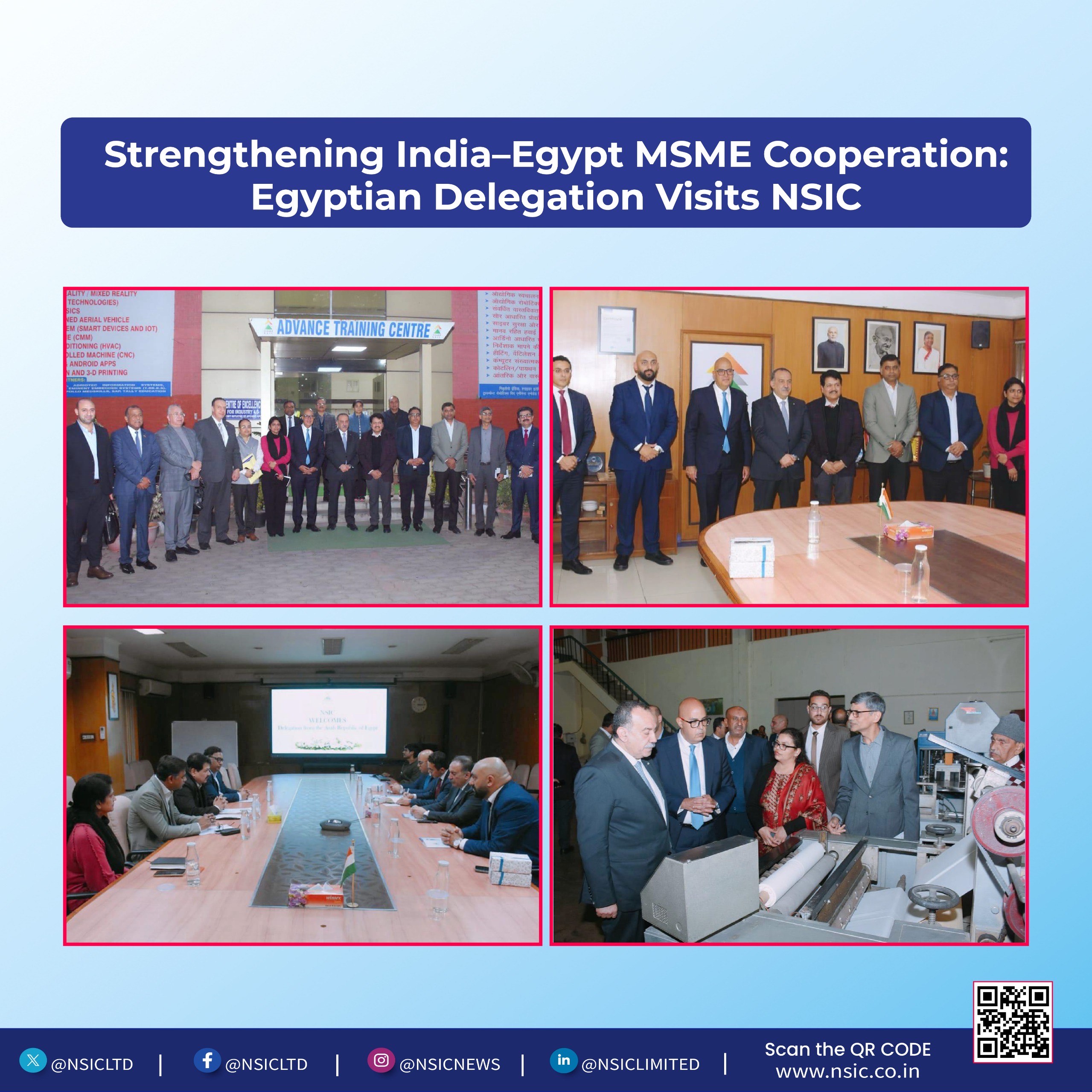 A high-level business delegation from Egypt, led by Major General Dr. Hisham Abu Al-Nasr, Hon’ble Governor of the Province of Assiut and H.E. Mr. Kamel Galal, Ambassador of Egypt to India, visited NSIC on Monday, December 8, 2025.

The Hon’ble Governor and the accompanying delegation were warmly received by Dr. Subhransu Sekhar Acharya, Chairman & Managing Director, NSIC; Mr. Kartikeya Sinha, Director (Planning & Marketing), NSIC and Mr. Gaurav Gulati, Director (Finance), NSIC.

During the visit, the delegation engaged in extensive discussions with the NSIC leadership on strengthening bilateral cooperation in the MSME sector. Key focus areas included Incubation Programs, Skill development programmes and fostering linkages between MSMEs of both nations through NSIC’s B2B portal www.msmemart.com. The delegation was also taken on a guided tour of NSIC’s Incubation Centre and Advanced Training Centre at Okhla.